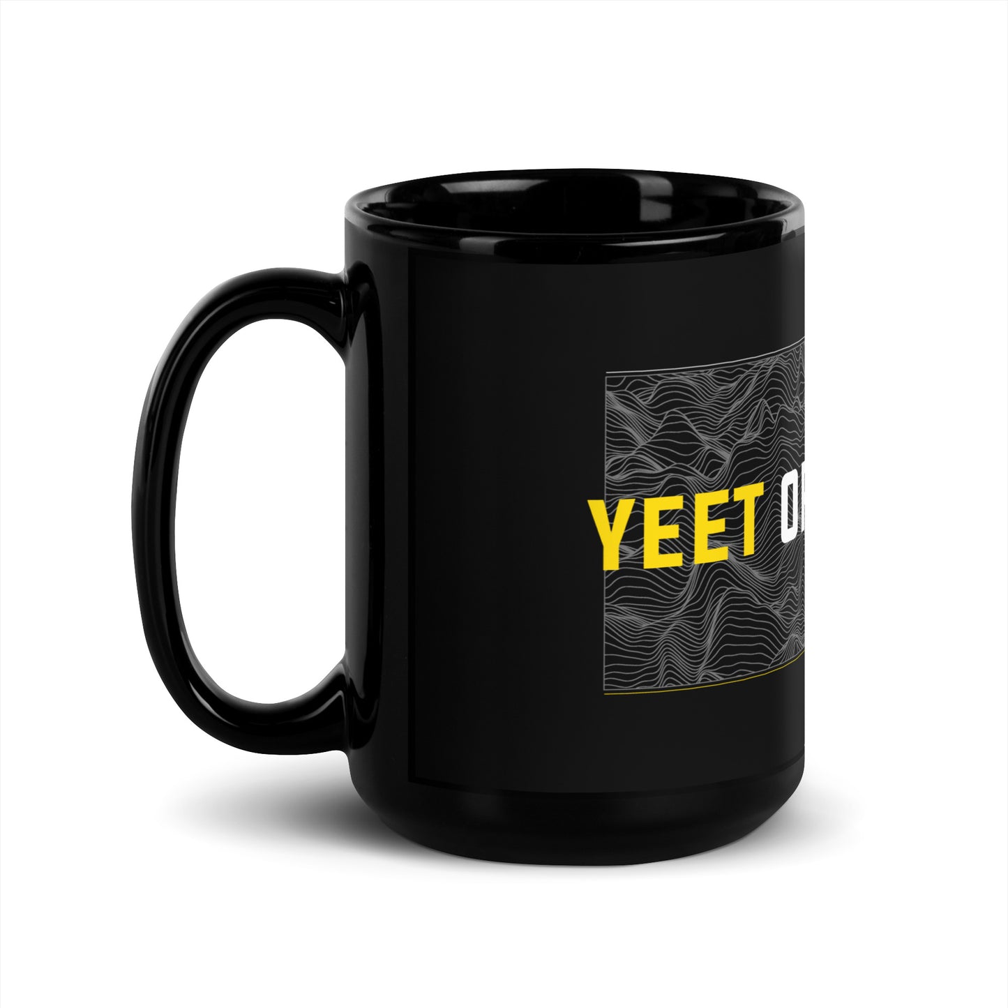 YEET OR BE YEETED - Black Mug