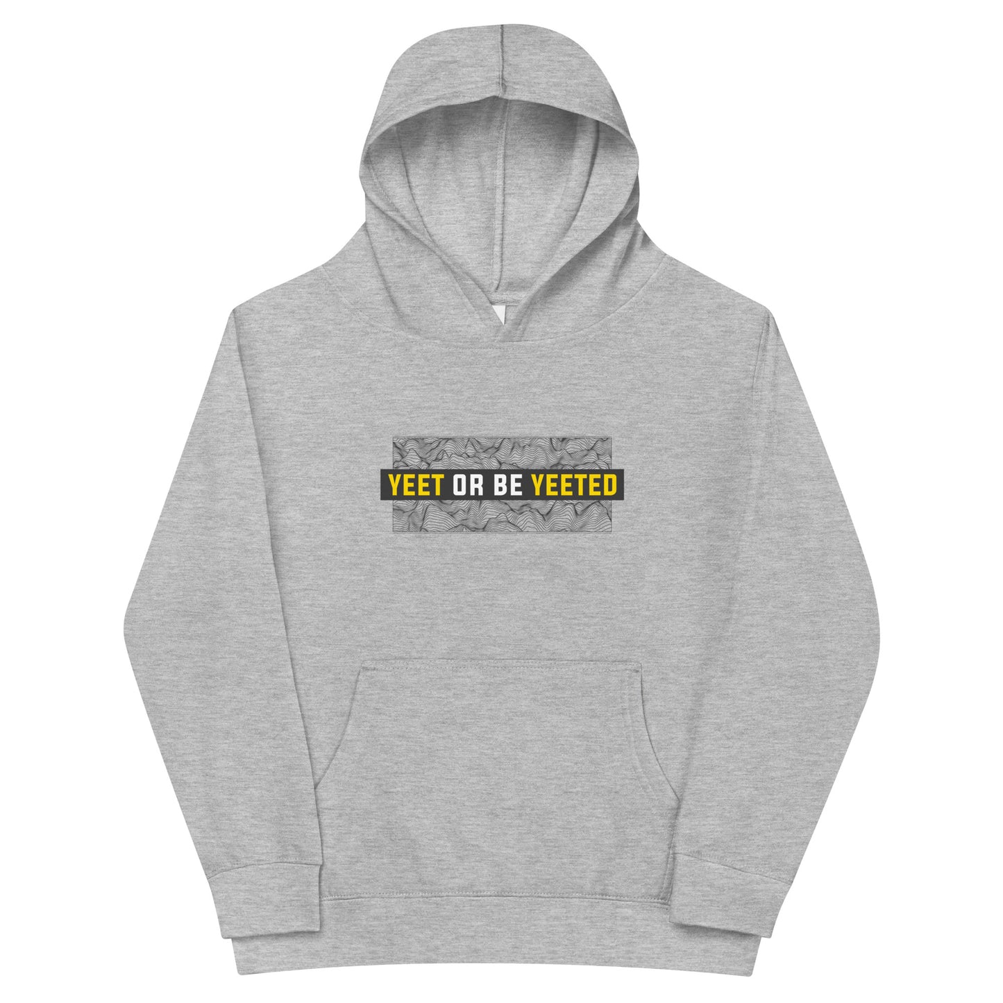 YEET OR BE YEETED - Kids Hoodie