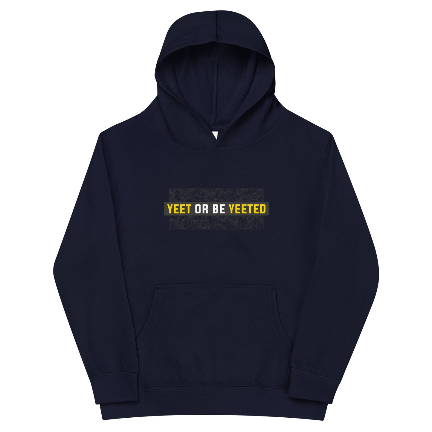 YEET OR BE YEETED - Kids Hoodie