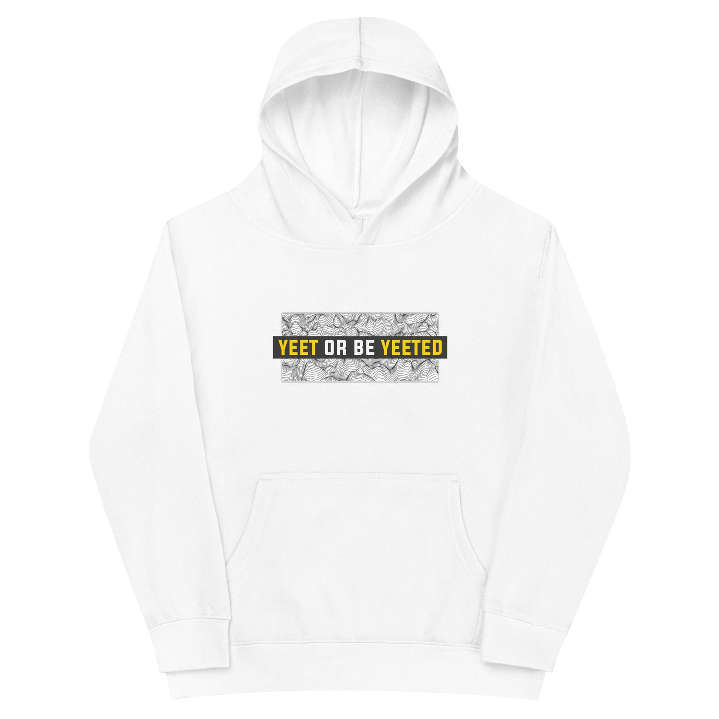 YEET OR BE YEETED - Kids Hoodie