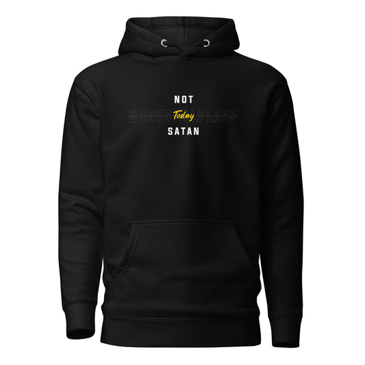 Not Today Satan - Hoodie