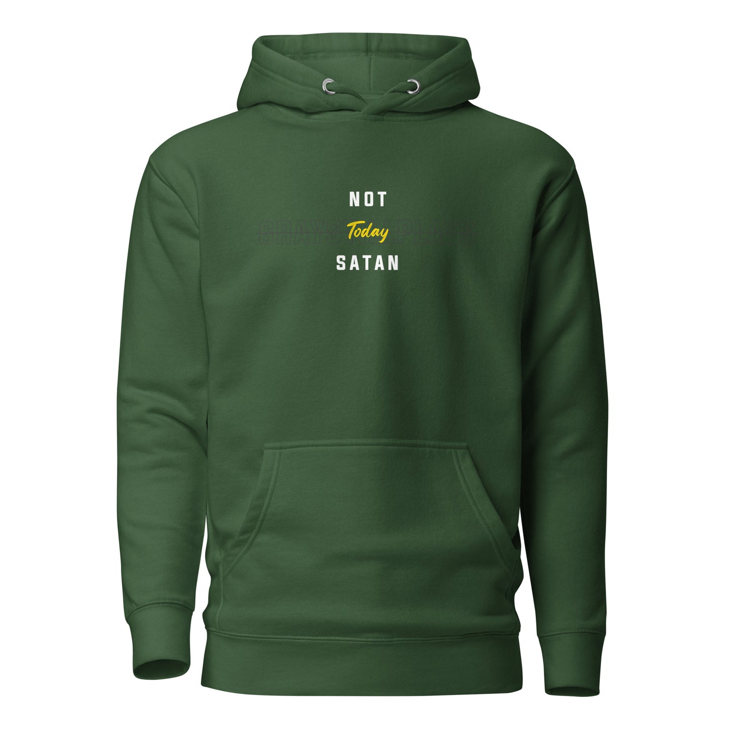 Not Today Satan - Hoodie