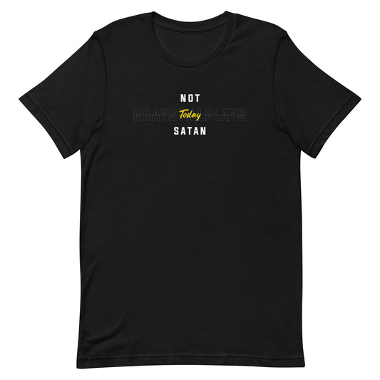 Not Today Satan - Tee