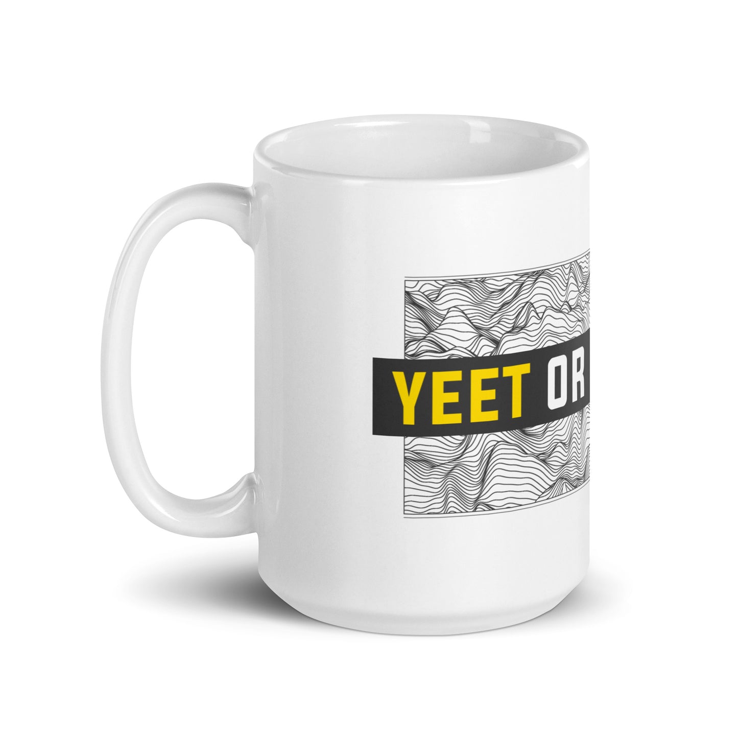 YEET OR BE YEETED - Mug