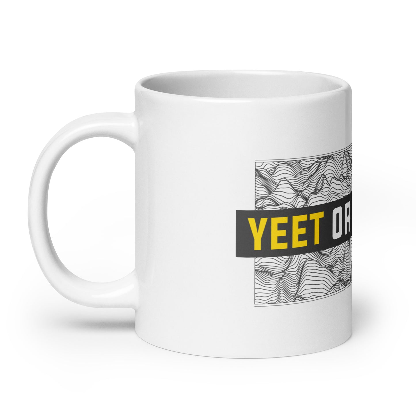 YEET OR BE YEETED - Mug