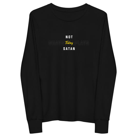 Not Today Satan - Kids Long Sleeve Tee