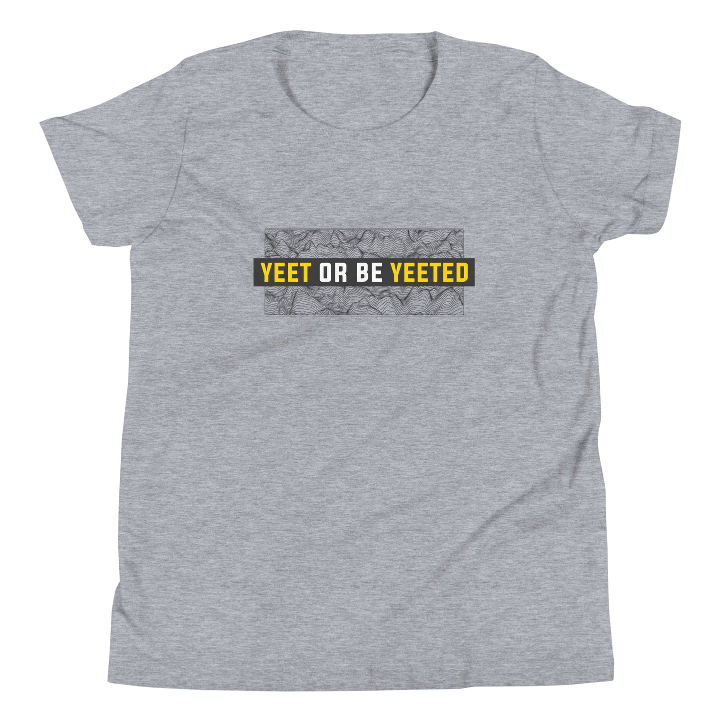 YEET OR BE YEETED - Kids Tee