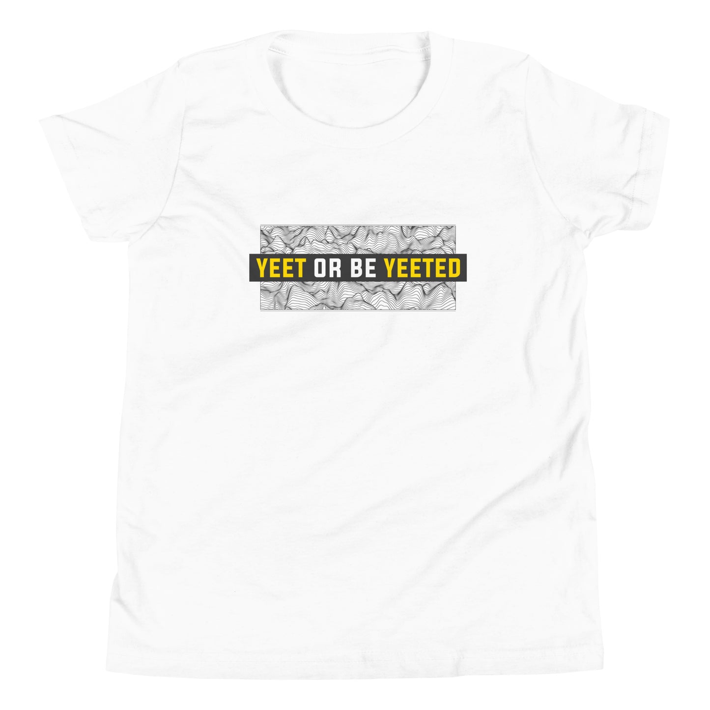 YEET OR BE YEETED - Kids Tee